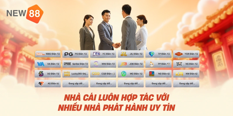 Nhà cái luôn hợp tác với nhiều nhà phát hành uy tín